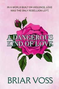 A Dangerous Kind of Love