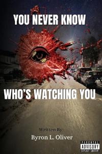 You Never Know Who's Watching You