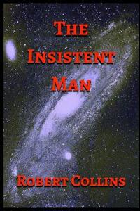 The Insistent Man