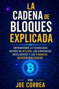 La Cadena de Bloques Explicada