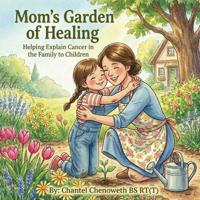 Mom's Garden of Healing
