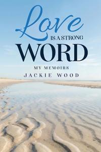 Love is a Strong Word