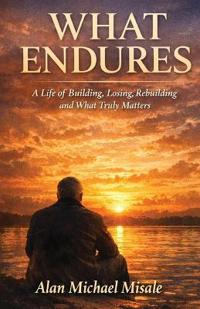 WHAT ENDURES