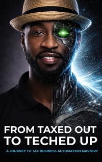 From Taxed Out to Teched up