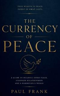 The Currency Of Peace