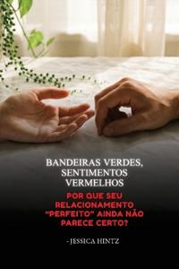 Bandeiras verdes, sentimentos vermelhos