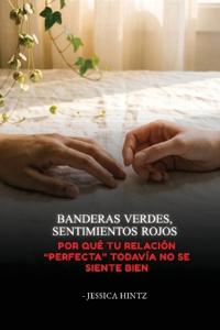 Banderas verdes, sentimientos rojos