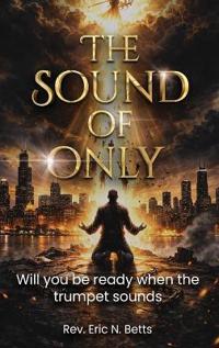 The Sound of Only
