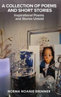 A COLLECTION OF POEMS AND SHORT STORIES