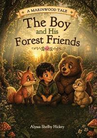 The Boy and His Forest Friends