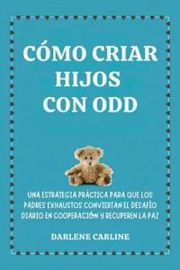 Cómo Criar Hijos Con odd
