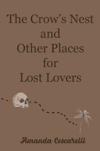 The Crow's Nest and Other Places for Lost Lovers