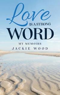Love is a Strong Word