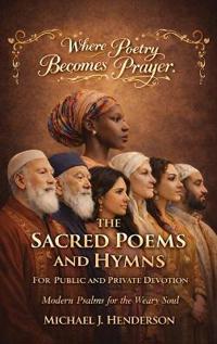Bokomslag för "The Sacred Poems and Hymns for Public and Private Devotion"