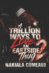 A Trillion Ways to Love An Eastside Thug 2