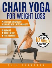 Chair Yoga for Weight Loss