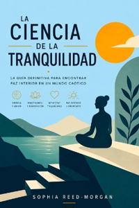 La Ciencia de la Tranquilidad