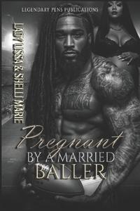 Pregnant by a Married Baller
