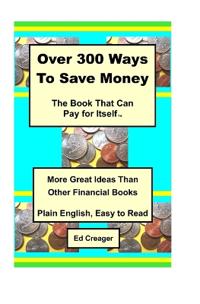 Over 300 Ways to Save Money