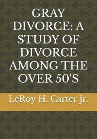 Carter Jr, L: GRAY DIVORCE