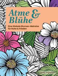 Atme & Blühe
