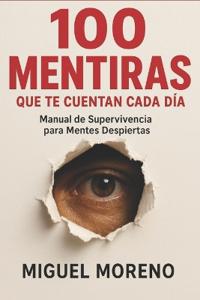 100 Mentiras Que Te Cuentan Cada Día