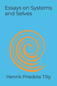 Essays on Systems and Selves