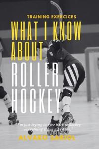 What I know about Roller Hockey