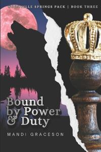 Bound by Power & Duty
