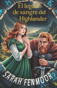 Fenmoor, S: Legado de sangre del Highlander