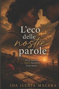 Macera, I: "L'eco delle nostre parole"