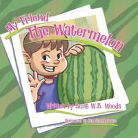 My Friend the Watermelon