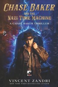 Chase Baker and the Nazi Time Machine