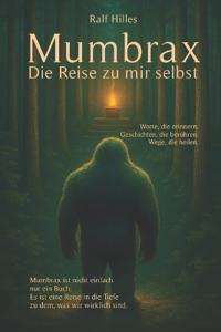 Mumbrax - Die Reise zu mir selbst