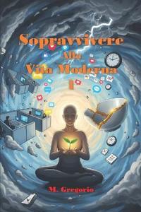 Sopravvivere Alla Vita Moderna 1