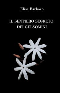 Il sentiero segreto dei gelsomini