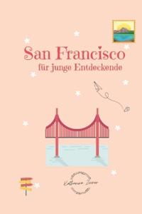 San Francisco für junge Entdeckende