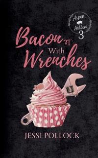 Bacon with Wrenches