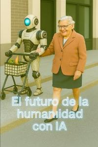 El futuro de la humanidad con IA