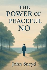 The Power of a Peaceful No