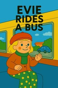 Evie Rides A Bus