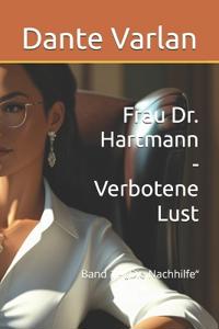 Frau Dr. Hartmann - Verbotene Lust