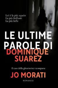 Le ultime parole di Dominique Suarez