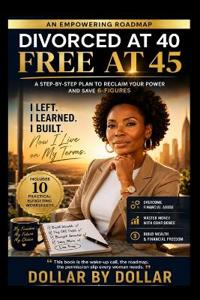 Divorced at 40, Free at 45