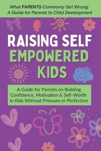 Raising Self Empowered Kids