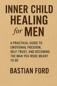 Inner Child Healing for Men