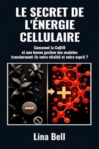 Le secret de l'énergie cellulaire