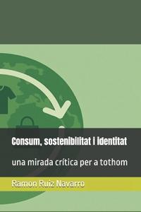 Consum, sostenibilitat i identitat