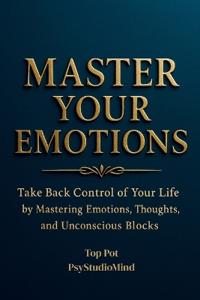 Master Your Emotions