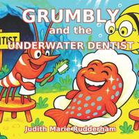 Grumbly and the Underwater Dentist